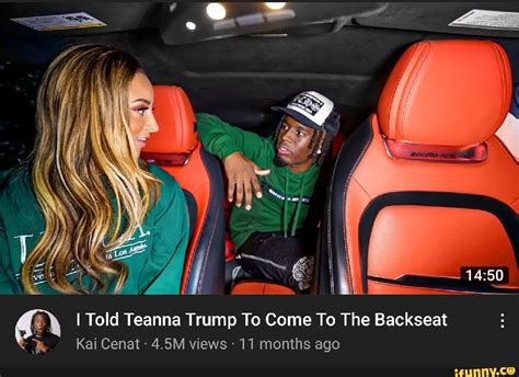 teanna trump full videos|I Told Teanna Trump To Come To The Backseat .